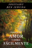 Conoce el amor y vívelo fácilmente (eBook, ePUB)
