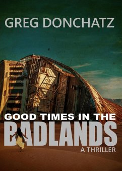 Good Times In The Badlands (eBook, ePUB) - Donchatz, Greg