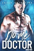 Do Me Doctor (Book Two) (eBook, ePUB) Do Me Doctor (Book Two) (eBook, ePUB)