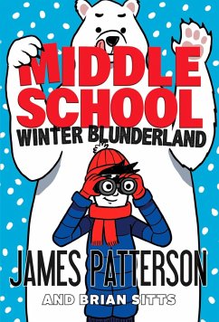 Middle School: Winter Blunderland (eBook, ePUB) - Patterson, James