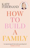 How To Build A Family (eBook, ePUB)