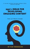 259½ Ideas for Developing Engaging Content   The Ultimate Guide (eBook, ePUB)