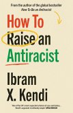 How To Raise an Antiracist (eBook, ePUB)