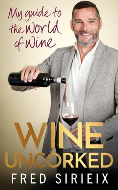 Wine Uncorked (eBook, ePUB) - Sirieix, Fred