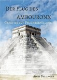 Der Flug des Ambouronx: Gerettet zur Pflichterfüllung (eBook, ePUB)