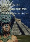 Der Flug des Ambouronx: Die Ewige Vernichtung (eBook, ePUB)