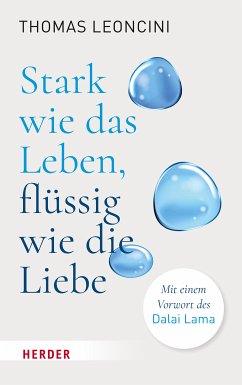 Stark wie das Leben, flüssig wie die Liebe (eBook, ePUB) - Leoncini, Thomas