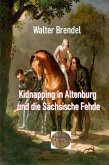 Kidnapping in Altenburg und die Sächsische Fehde (eBook, ePUB)