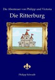 Die Abenteuer von Philipp und Victoria - Die Ritterburg (eBook, ePUB)