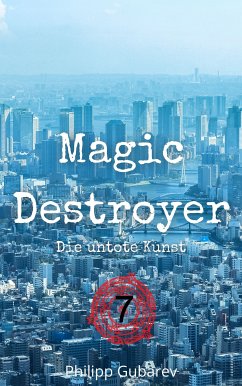 Magic Destroyer - Die untote Kunst (eBook, ePUB)