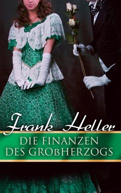Die Finanzen des Großherzogs (eBook, ePUB) - Heller, Frank