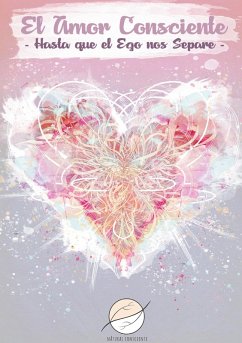 El Amor Consciente (eBook, ePUB)