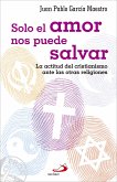 Solo el amor nos puede salvar (eBook, ePUB)