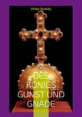 Des Königs Gunst und Gnade (eBook, ePUB)