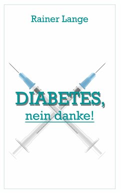 Diabetes - nein danke (eBook, ePUB) - Lange, Rainer