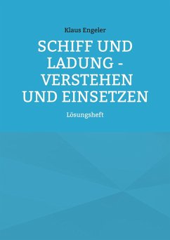 Schiff und Ladung - Verstehen und Einsetzen (eBook, PDF)