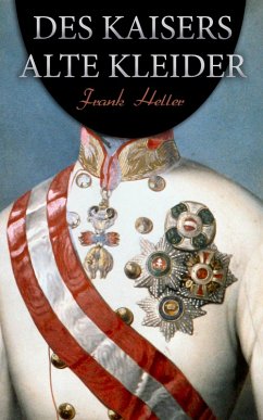 Des Kaisers alte Kleider (eBook, ePUB) - Heller, Frank