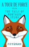 A Tour De Force (THE TAILS OF MONTAGUE STUMP, #2) (eBook, ePUB)