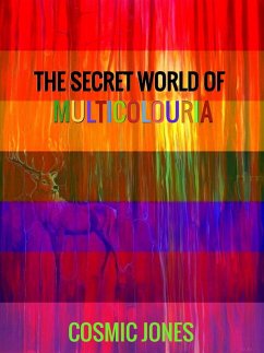 Cover The Secret World of Multicolouria (eBook, ePUB)
