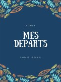 Mes départs (eBook, ePUB)