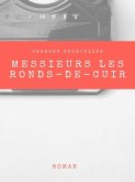 Messieurs les ronds-de-cuir (eBook, ePUB)