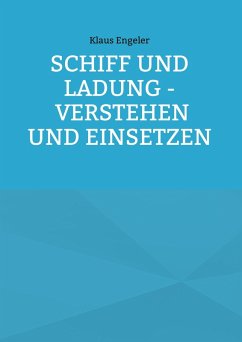 Schiff und Ladung - Verstehen und Einsetzen (eBook, PDF) - Engeler, Klaus