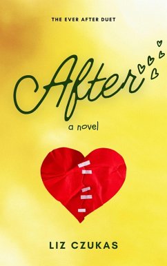 After (Ever After, #2) (eBook, ePUB) - Czukas, Liz