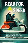 Read for Speed (Fortysomething Dad Self Help Stories, #1) (eBook, ePUB)