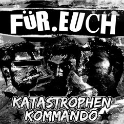 Für Euch (Lim.Ed.) - Katastrophen-Kommando