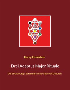 Drei Adeptus Major Rituale (eBook, ePUB) - Eilenstein, Harry