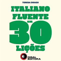 Italiano fluente em 30 lições (MP3-Download) - Drago, Teresa