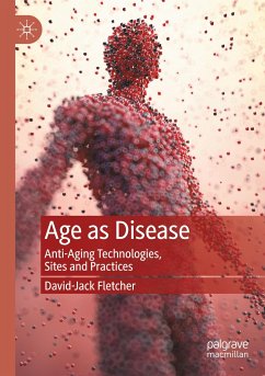 Age as Disease - Fletcher, David-Jack