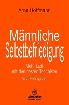 Männliche Selbstbefriedigung   Erotischer Ratgeber - Hoffmann, Arne