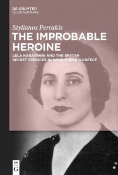 The Improbable Heroine - Perrakis, Stylianos