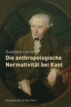 Die anthropologische Normativität bei Kant - Lorini, Gualtiero