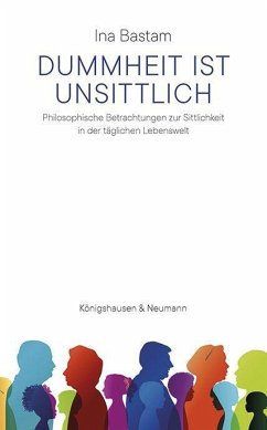 Dummheit ist unsittlich - Bastam, Ina