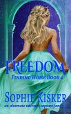 Freedom - An Alternate Universe Capture Fantasy Romance (Finding Home, #4) (eBook, ePUB)
