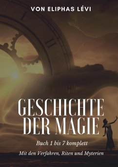 Geschichte der Magie (eBook, ePUB)