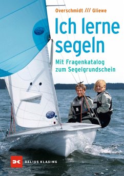 Ich lerne segeln (eBook, PDF) - Overschmidt, Heinz; Gliewe, Ramon