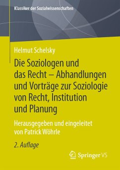 Die Soziologen und das Recht - Abhandlungen und Vorträge zur Soziologie von Recht, Institution und Planung (eBook, PDF) - Schelsky, Helmut