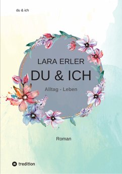 du & ich : Alltag - Leben (eBook, ePUB) - Erler, Lara