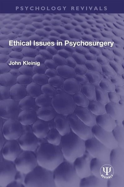 Ethical Issues in Psychosurgery (eBook, PDF)