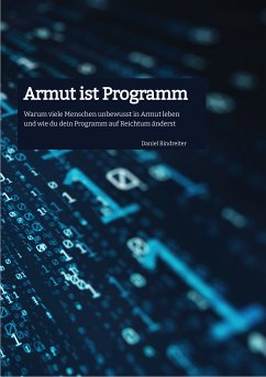 Armut ist Programm (eBook, ePUB) - Bindreiter, Daniel