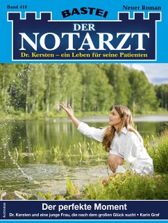 Der perfekte Moment / Der Notarzt Bd.418 (eBook, ePUB) - Graf, Karin