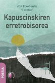 Kapuscinskiren erretrobisorea (eBook, ePUB)