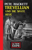 Trevellian und die späte Reue: Action Krimi (eBook, ePUB)