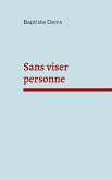Sans viser personne (eBook, ePUB)