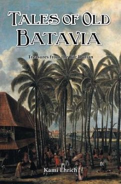 Tales of old Batavia (eBook, ePUB) - Ehrich, Kami