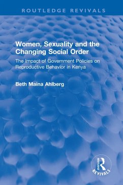 Women, Sexuality and the Changing Social Order (eBook, ePUB) - Ahlberg, Beth Maina