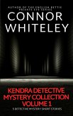 Kendra Detective Mystery Collection Volume 1: 5 Detective Mystery Short Stories (Kendra Cold Case Detective Mysteries, #5.5) (eBook, ePUB)